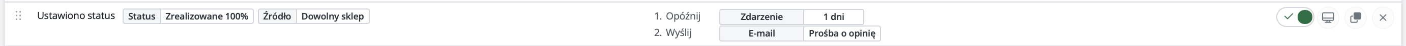 Akcja automatyczna: Ustawiono status Zrealizowane 100%, źródło Dowolny sklep, opóźnienie o 1 dzień, następnie e-mail Prośba o opinię